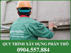 Quy Trình Xây dựng Nhà Mới Xây Dựng Minh Phương