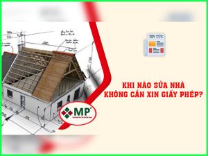 NHỮNG HẠNG MỤC SỬA NHÀ KHÔNG CẦN XIN GIẤY PHÉP
