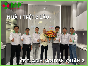 BÀN GIAO NHÀ MỚI 1 TRỆT 2 LẦU CHO ANH NGUYÊN TẠI QUẬN 8