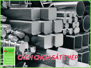 CÁCH CHỌN SẮT THÉP XÂY NHÀ CHẤT LƯỢNG