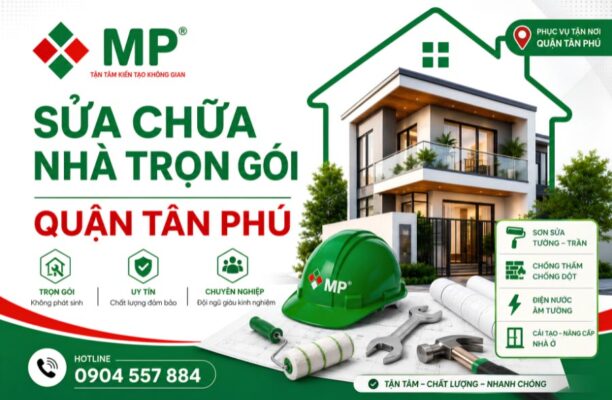 Công ty sửa chữa nhà quận Tân Phú trọn gói uy tín, chuyên nghiệp