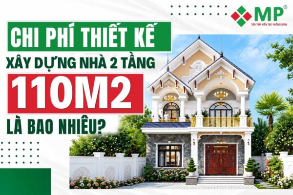 Ảnh đại diện chi phí thiết kế xây dựng nhà 2 tầng 110m2