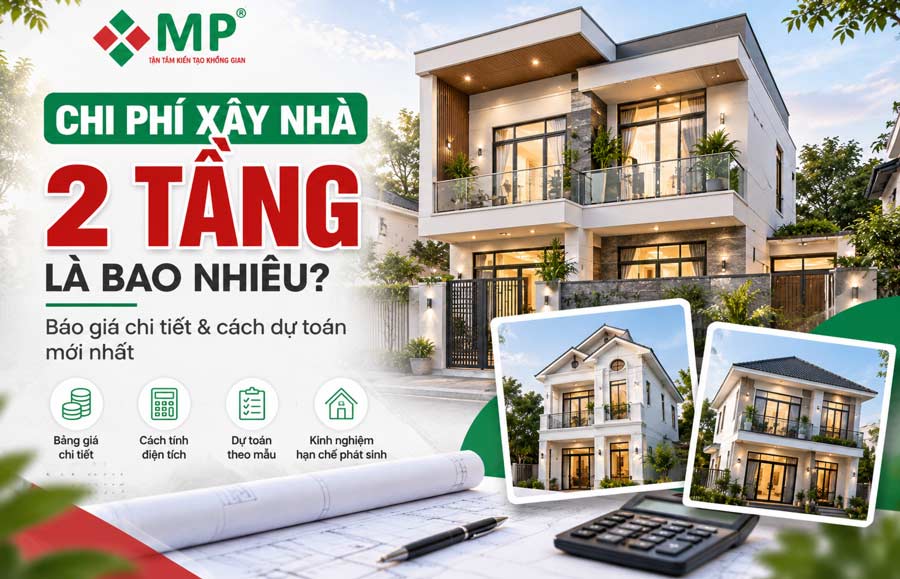 Chi Phí Xây Nhà 2 Tầng: Báo Giá & Kinh Nghiệm Cần Biết 1 Ảnh đại diện chi phí xây nhà 2 tầng